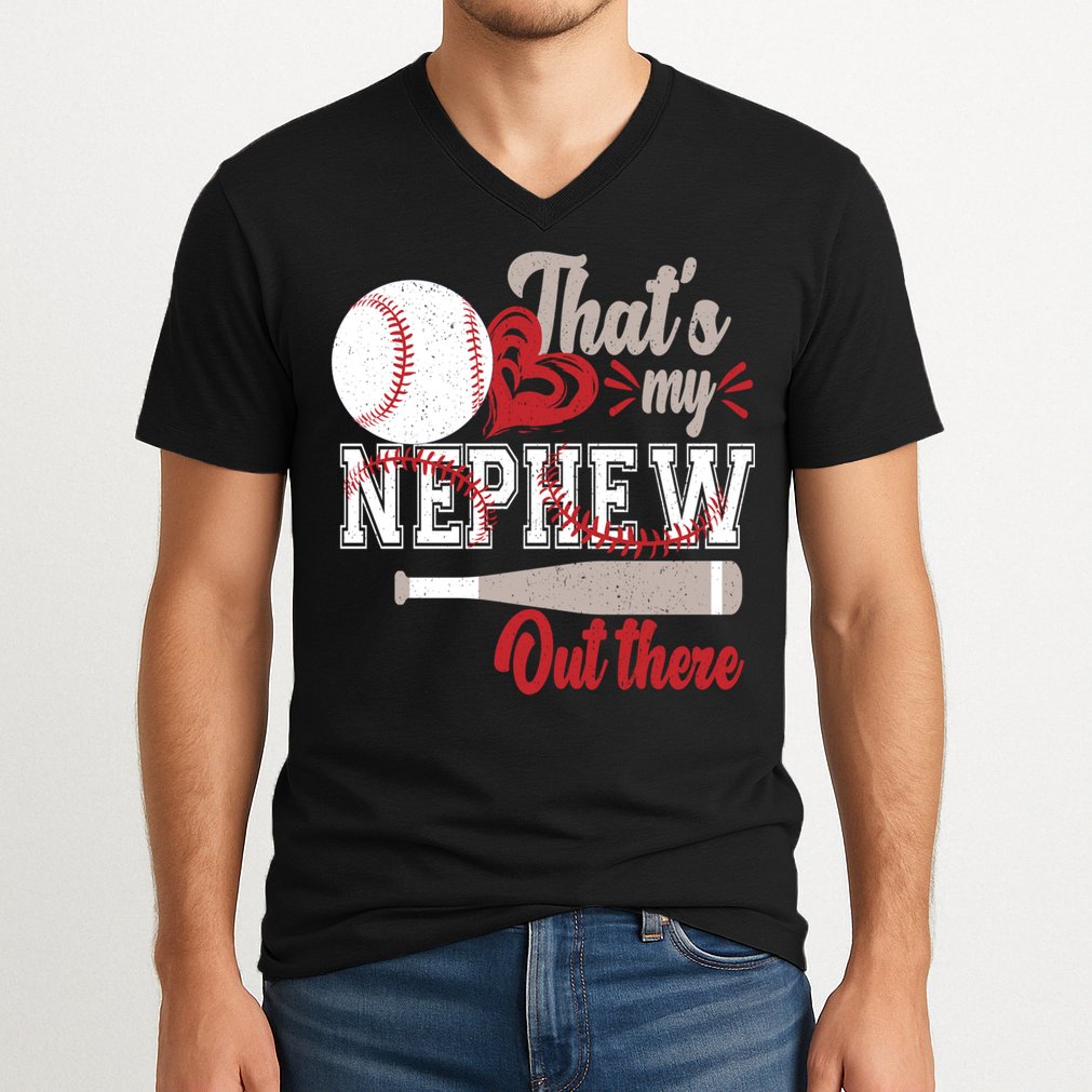 That Is My Nephew Out There Baseball V-Neck T-Shirt