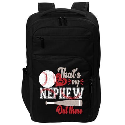 That Is My Nephew Out There Baseball Impact Tech Backpack