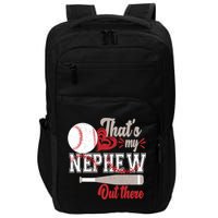 That Is My Nephew Out There Baseball Impact Tech Backpack