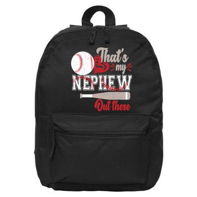 That Is My Nephew Out There Baseball 16 in Basic Backpack