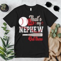 That Is My Nephew Out There Baseball Premium T-Shirt