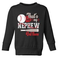 That Is My Nephew Out There Baseball Toddler Sweatshirt