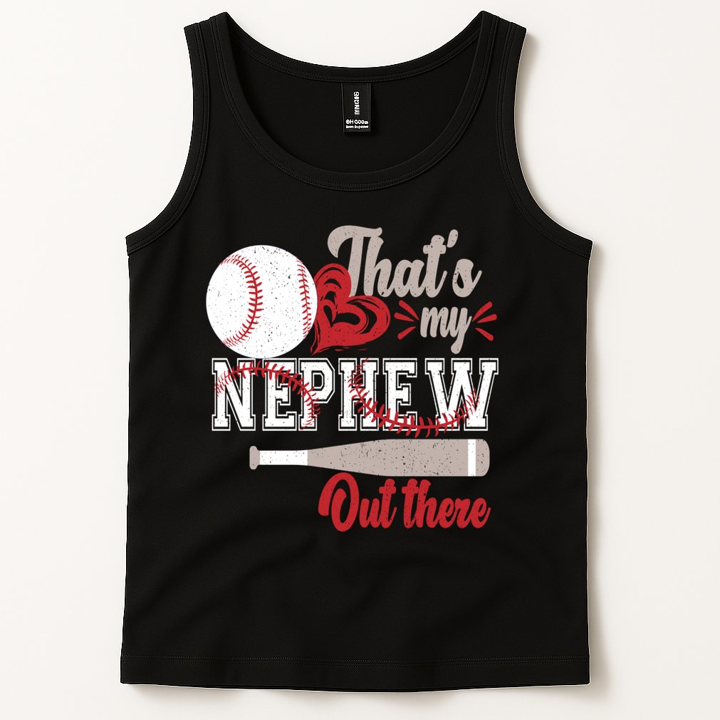 That Is My Nephew Out There Baseball Tank Top