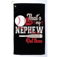That Is My Nephew Out There Baseball Golf Towel