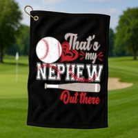 That Is My Nephew Out There Baseball Golf Towel