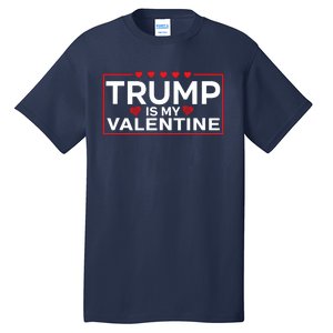 Trump Is My Valentine Design | Funny Boy Girl Adults Tall T-Shirt