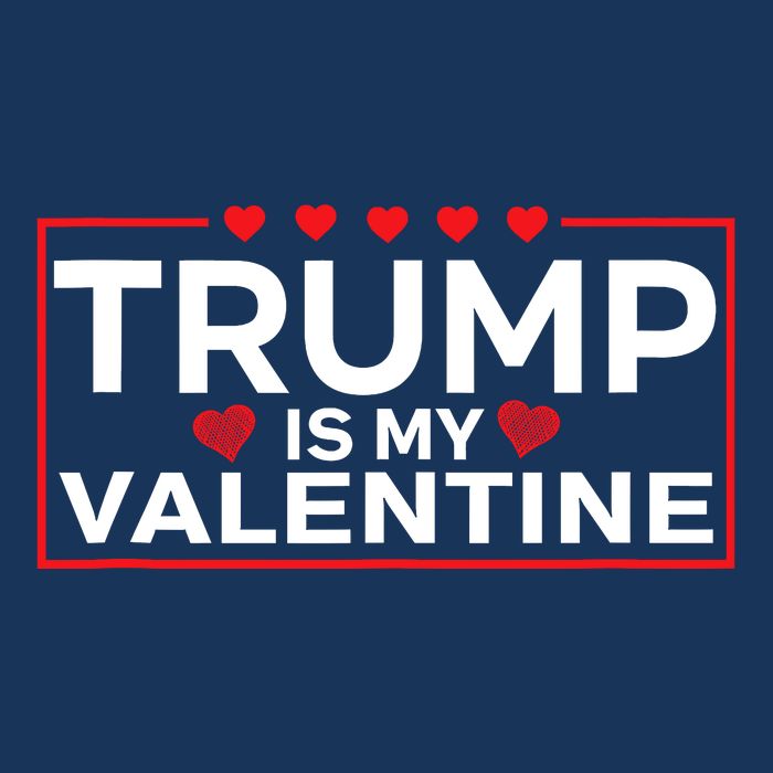 Trump Is My Valentine Design | Funny Boy Girl Adults Flatbill Hat