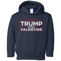 Trump Is My Valentine Design | Funny Boy Girl Adults Toddler Hoodie