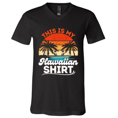 This Is My Hawaiian Shirts Retro Summer Vacation Party Hawaii V-Neck T-Shirt