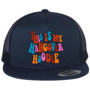 This Is My Hangover Gift Cute Colorful Text Gift Flat Bill Trucker Hat