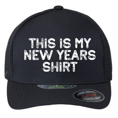 This Is My New Years Meaningful Gift Funny New Years Eve Supplies 2024 Gift Flexfit Unipanel Trucker Cap