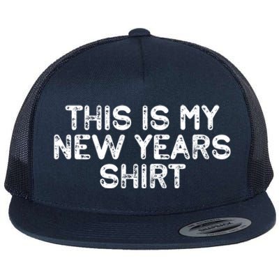 This Is My New Years Meaningful Gift Funny New Years Eve Supplies 2024 Gift Flat Bill Trucker Hat