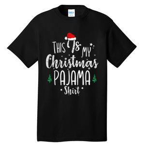 This Is My Christmas Pajama Shirt Xmas Christmas Tree Tall T-Shirt