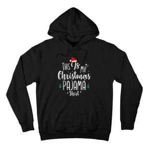 This Is My Christmas Pajama Shirt Xmas Christmas Tree Tall Hoodie