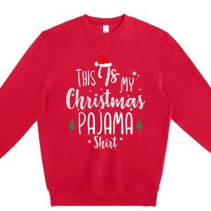 This Is My Christmas Pajama Shirt Xmas Christmas Tree Premium Crewneck Sweatshirt