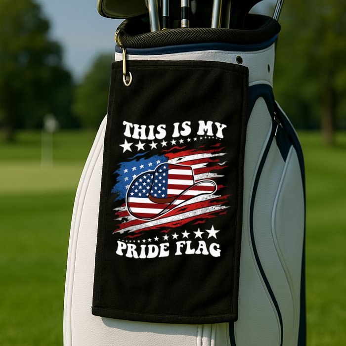 This Is My Pride Flag Usa American 4th Of July Cowboy Hat Golf Towel