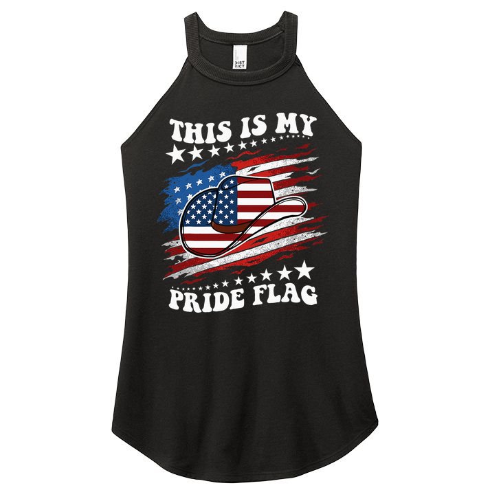 This Is My Pride Flag Usa American 4th Of July Cowboy Hat Women's Perfect Tri Rocker Tank