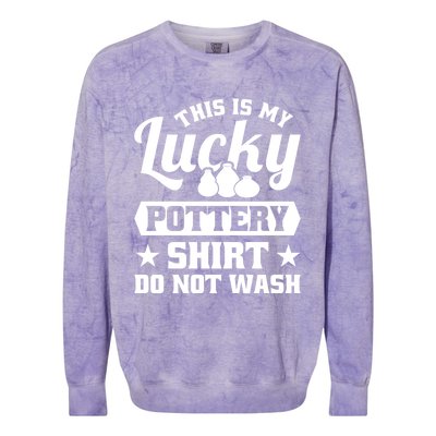 This Is My Lucky Pottery Do Not Wash Gift Colorblast Crewneck Sweatshirt