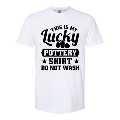 This Is My Lucky Pottery Do Not Wash Gift Softstyle® CVC T-Shirt