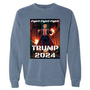 Trump Is My President 2024 Fight! Fight! Fight! Gift Garment-Dyed Sweatshirt