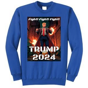 Trump Is My President 2024 Fight! Fight! Fight! Gift Tall Sweatshirt