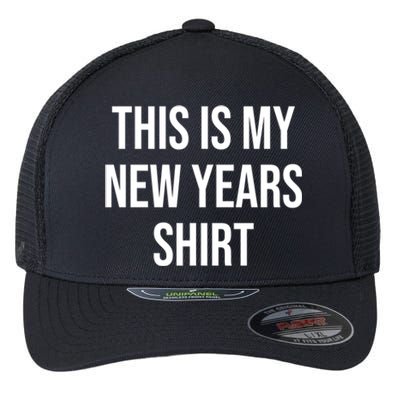 This Is My New Years Gift Great Gift Flexfit Unipanel Trucker Cap