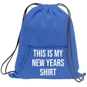 This Is My New Years Gift Great Gift Sweatshirt Cinch Pack Bag