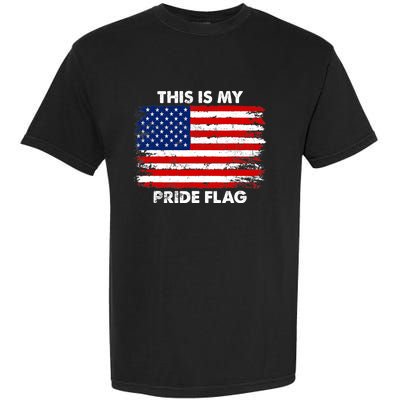 This Is My Pride Flag USA American 4th of July Patriotic Garment-Dyed Heavyweight T-Shirt