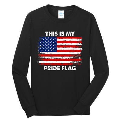 This Is My Pride Flag USA American 4th of July Patriotic Tall Long Sleeve T-Shirt