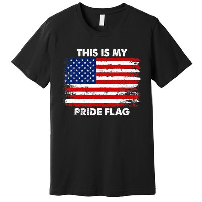 This Is My Pride Flag USA American 4th of July Patriotic Premium T-Shirt