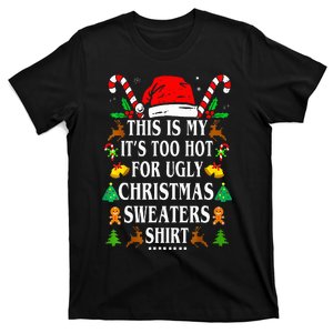 This Is My ItS Too Hot For Ugly Christmas Sweaters T-Shirt