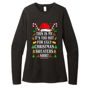 This Is My ItS Too Hot For Ugly Christmas Sweaters Womens CVC Long Sleeve Shirt