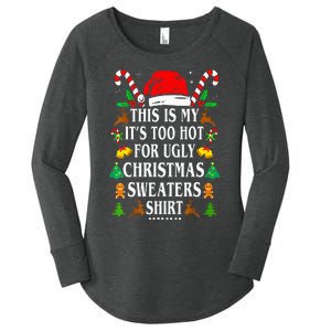 This Is My ItS Too Hot For Ugly Christmas Sweaters Women's Perfect Tri Tunic Long Sleeve Shirt