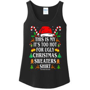 This Is My ItS Too Hot For Ugly Christmas Sweaters Ladies Essential Tank