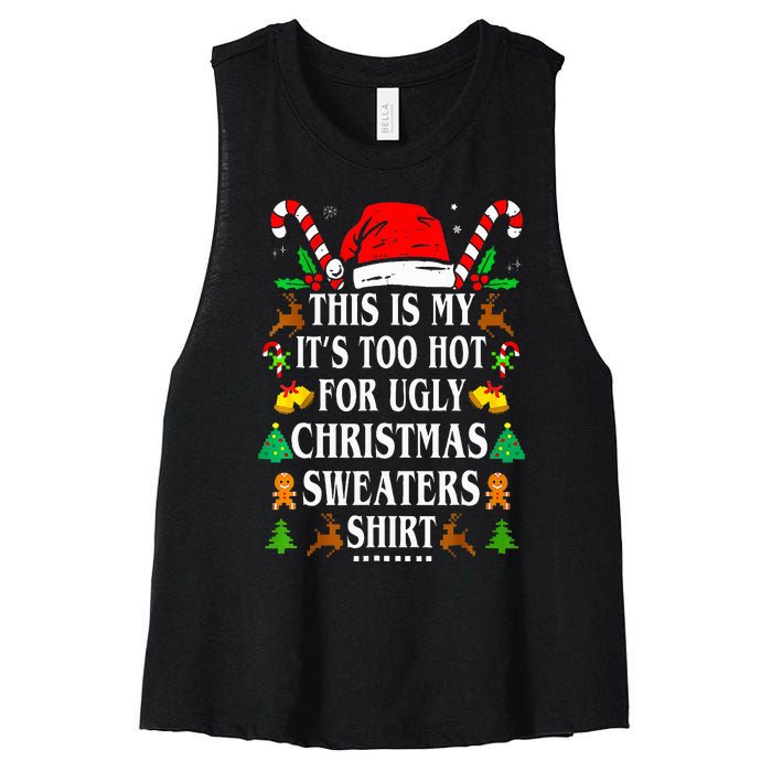 This Is My ItS Too Hot For Ugly Christmas Sweaters Women's Racerback Cropped Tank