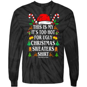 This Is My ItS Too Hot For Ugly Christmas Sweaters Tie-Dye Long Sleeve Shirt