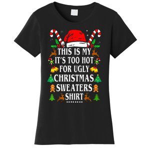 This Is My ItS Too Hot For Ugly Christmas Sweaters Women's T-Shirt