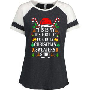 This Is My ItS Too Hot For Ugly Christmas Sweaters Enza Ladies Jersey Colorblock Tee