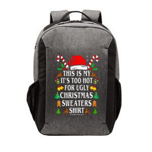 This Is My ItS Too Hot For Ugly Christmas Sweaters Vector Backpack