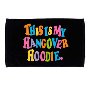 This Is My Hangover Gift Colorful Trendy Clothing Gift Microfiber Hand Towel