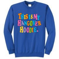 This Is My Hangover Gift Colorful Trendy Clothing Gift Sweatshirt