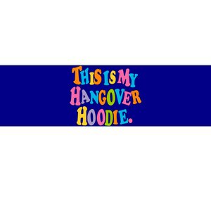 This Is My Hangover Gift Colorful Trendy Clothing Gift Bumper Sticker