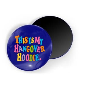 This Is My Hangover Gift Colorful Trendy Clothing Gift Magnet