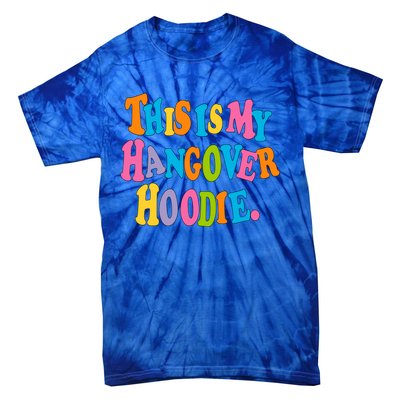 This Is My Hangover Gift Colorful Trendy Clothing Gift Tie-Dye T-Shirt