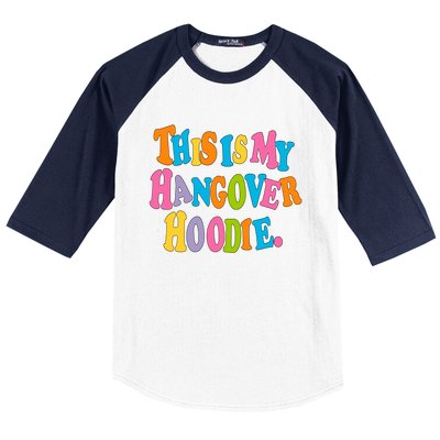 This Is My Hangover Gift Colorful Trendy Clothing Gift Baseball Sleeve Shirt