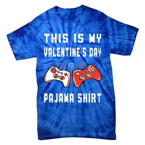 This Is My Valentine's Day Pajama Gift Video Game Lover Gift Tie-Dye T-Shirt