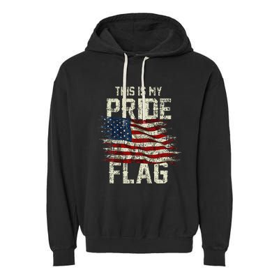 This Is My Pride Flag Usa American 4th Of July Patriotic Garment-Dyed Fleece Hoodie