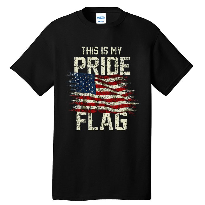 This Is My Pride Flag Usa American 4th Of July Patriotic Tall T-Shirt