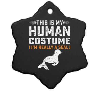 This Is My Human Costume Seal Lover Seal Animals Sea Ceramic Star Ornament