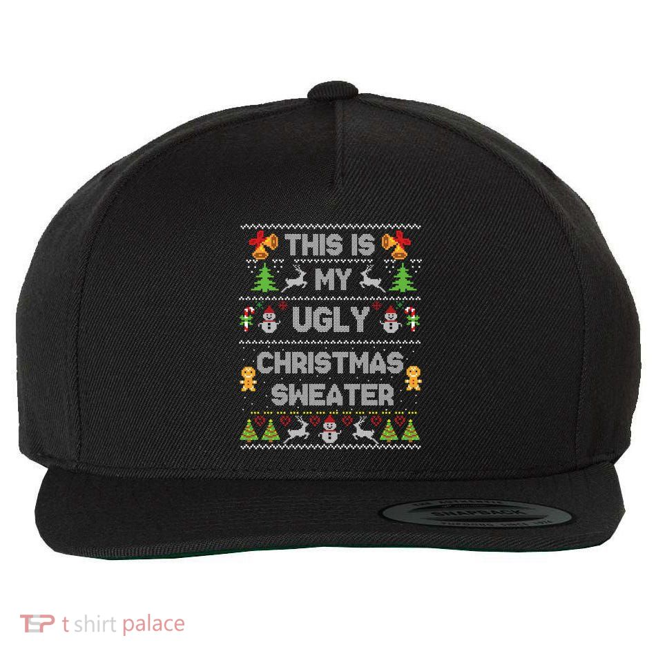 This Is My Ugly Sweater Funny Christmas Gift Gift Wool Snapback Cap